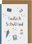 Preview: Glückwunschkarte Einschulung Aufschrift "Endlich Schulkind" in türkis von Ava & Yves